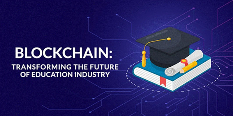 How Blockchain Technology can Transform The Education Sector